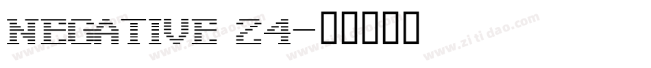 Negative 24字体转换